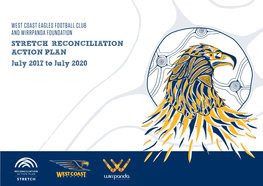 WEST COAST EAGLES FOOTBALL CLUB and WIRRPANDA FOUNDATION STRETCH RECONCILIATION ACTION PLAN July 2017 to July 2020