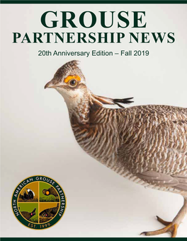 2019 Grouse Partnership News Message from Jon Haufler, a Publication of the North American Grouse Partnership President NAGP