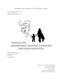 MANUAL for GRANDPARENT-RELATIVE CAREGIVERS and THEIR ADVOCATES with a Special Section on California Resources 3Rd Edition January 2002