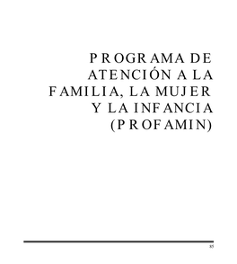 Programa De Atención a La Familia, La Mujer Y La Infancia (Profamin)