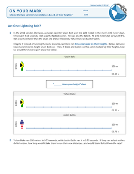 ON YOUR MARK Name Should Olympic Sprinters Run Distances Based on Their Heights? Date