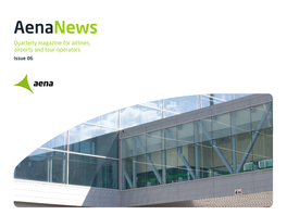 Quarterly Magazine for Airlines, Airports and Tour-Operators Issue 06 Index Latest News on Spanish Airports Page