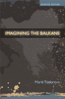 Maria Todorova, Imagining the Balkans.Pdf
