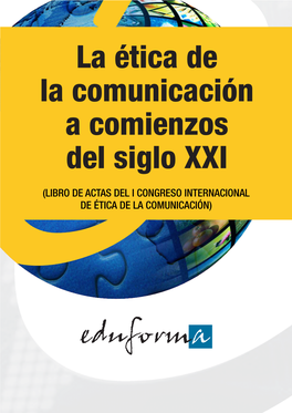 La Ética De La Comunicación a Comienzos Del Siglo XXI