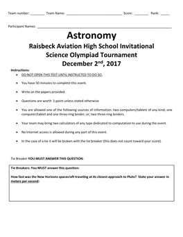 Astronomy Raisbeck Aviation High School Invitational Science Olympiad Tournament December 2Nd, 2017 Instructions: • DO NOT OPEN THIS TEST UNTIL INSTRUCTED to DO SO