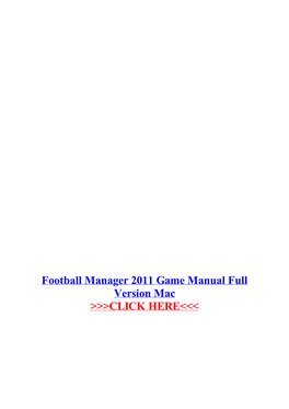 Football Manager 2011 Game Manual Full Version Mac