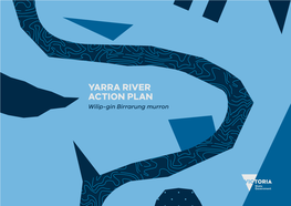 YARRA RIVER ACTION PLAN Wilip-Gin Birrarung Murron