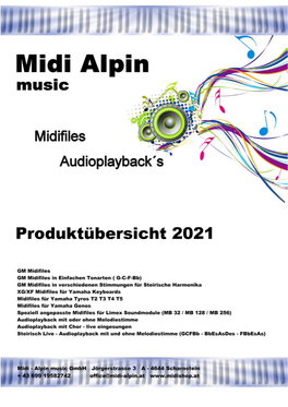 MIDI ALPIN MIDIFILES GESAMTÜBERSICHT Alle Titel Sind Lieferbar Als : GM Midifile GM Midifile in Einfachen Tonarten (G/C/F/Bb) Ohne Halbtonsteigerung