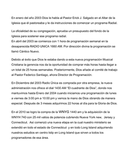 En Enero Del Año 2003 Dios Le Habla Al Pastor Erick J. Salgado En El Altar De La Iglesia Que Él Pastoreaba Y Le Da Instrucciones De Comenzar Un Programa Radial