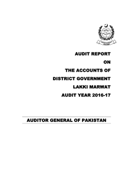 Audit Report on the Accounts of District Government Lakki Marwat Audit Year 2016-17