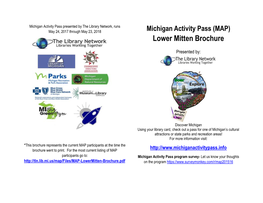 Michigan Activity Pass Presented by the Library Network, Runs May 24, 2017 Through May 23, 2018 Michigan Activity Pass (MAP) Lower Mitten Brochure