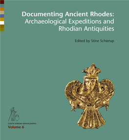 Documenting Ancient Rhodes: Archaeological Expeditions and Rhodian Antiquities