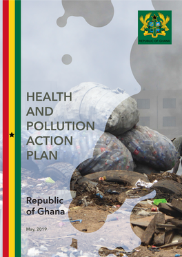 HEALTH and POLLUTION ACTION PLAN Republic of Ghana May, 2019