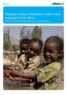 Strategic Review of Wateraid's Water Point Mapping in East Africa