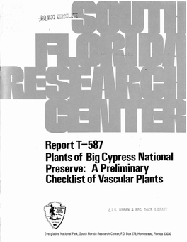 Report T-587 Plants of Big Cypress National Preserve: a Preliminary Checklist of Vascular Plants