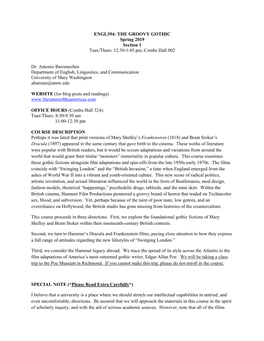ENGL394: the GROOVY GOTHIC Spring 2019 Section 1 Tues/Thurs: 12:30-1:45 Pm, Combs Hall 002 Dr. Antonio Barrenechea Department Of