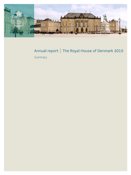 The Royal House of Denmark 2010 Summary the Landmark Event of 2010 Was the Celebration of Her Majesty the Queen’S 70Th Birthday