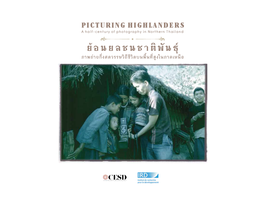 A Half-Century of Photography in Northern Thailand ย" อ น ย ล ช น ช า ติ พั น ธุ