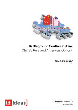 Battleground Southeast Asia: China’S Rise and America’S Options