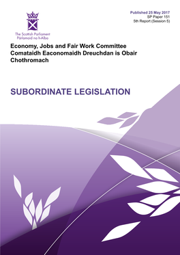 SUBORDINATE LEGISLATION Published in Scotland by the Scottish Parliamentary Corporate Body