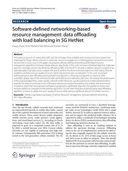 Software-Defined Networking-Based Resource Management: Data Offloading with Load Balancing in 5G Hetnet Xiaoyu Duan, Auon Muhammad Akhtar and Xianbin Wang*