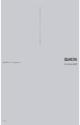 2004 Annual Report Square Enix Co., Ltd