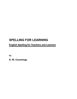 SPELLING for LEARNING English Spelling for Teachers and Learners