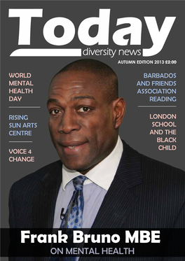 Frank Bruno MBE on Mental Health Todadiversity News Autumn Edition 2013 - Issue: 5