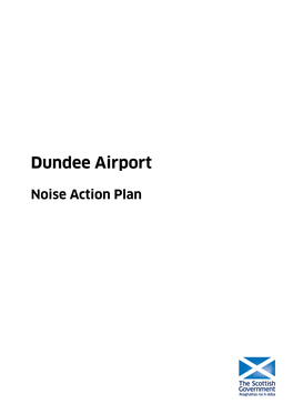 Dundee Airport NOISE ACTION PLAN Table of Contents