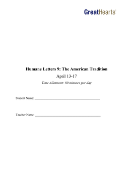 Humane Letters 9: the American Tradition April 13-17 Time Allotment: 80 Minutes Per Day