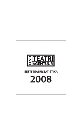 Eesti Teatristatistika 2008  2008