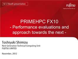 PRIMEHPC FX10 - Performance Evaluations and Approach Towards the Next