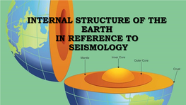 Interior Parts of the Earth in Reference to Seismology