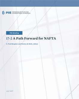 PIIE Briefing 17-2: a Path Forward for NAFTA