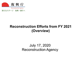 Reconstruction Efforts from FY 2021 (Overview) July 17, 2020