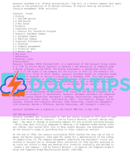 Dassault Systèmes S.A. (French Pronunciation: [Daˈso]) Is a French Company That Speci Alizes in the Production of 3D Design So