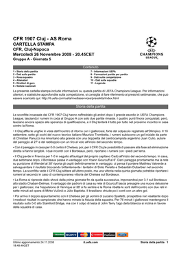 CFR 1907 Cluj - AS Roma CARTELLA STAMPA CFR, Cluj-Napoca Mercoledì 26 Novembre 2008 - 20.45CET Gruppo a - Giornata 5