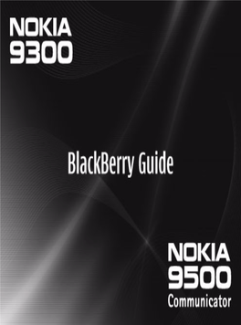 Nokia 9300 En Nokia 9500 Communicator Met Blackberry Connect Blackberry Connect Nokia 9300En9500 Communicator Met Copyright © 2005 Nokia