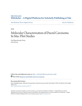 Molecular Characterization of Ductal Carcinoma in Situ: Pilot Studies Neil Bipinchandra Desai Yale University