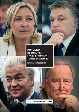 POPULISM in EUROPE: from SYMPTOM to ALTERNATIVE? Eckart Woertz (Coord.)