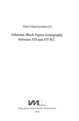 Athenian Black Figure Iconography Between 510 and 475 B.C