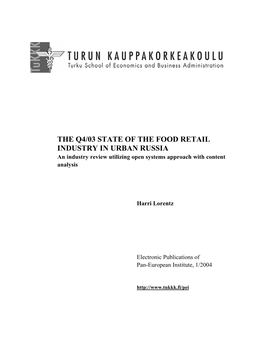 THE Q4/03 STATE of the FOOD RETAIL INDUSTRY in URBAN RUSSIA an Industry Review Utilizing Open Systems Approach with Content Analysis