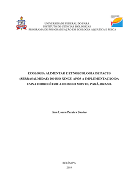 Ecologia Alimentar E Etnoecologia De Pacus (Serrasalmidae) Do Rio Xingu Após a Implementação Da Usina Hidrelétrica De Belo Monte, Pará, Brasil