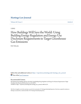 How Buildings Will Save the World: Using Building Energy Regulation and Energy Use Disclosure Requirements to Target Greenhouse Gas Emissions Rob Taboada