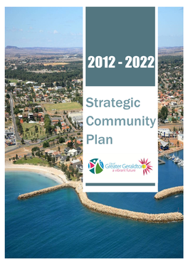Strategic Community Plan 2012-2022 Has Been Developed to Deliver Clear Direction As the City Continues to Provide Leadership in a Challenging Environment