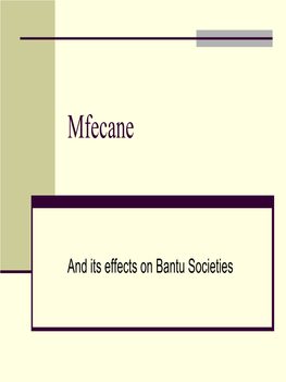 Mfecane and Its Effects on Bantu Societies