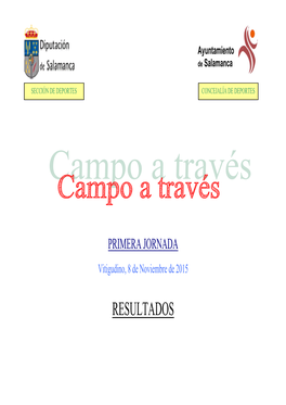 RESULTADOS CAMPO a TRAVÉS DIPUTACIÓN PRIMERA JORNADA DE SALAMANCA CATEGORÍA BENJAMÍN MASCULINA Distancia: 700 Metros