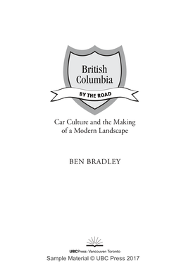 Car Culture and the Making of a Modern Landscape BEN BRADLEY