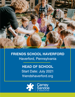 FRIENDS SCHOOL HAVERFORD Haverford, Pennsylvania HEAD of SCHOOL Start Date: July 2021 Friendshaverford.Org