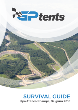 SURVIVAL GUIDE Spa-Francorchamps, Belgium 2018 Welcome to the Survival Guide to Gptents in Spa-Francorchamps, Belgium